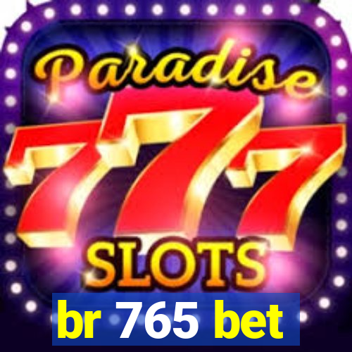 br 765 bet
